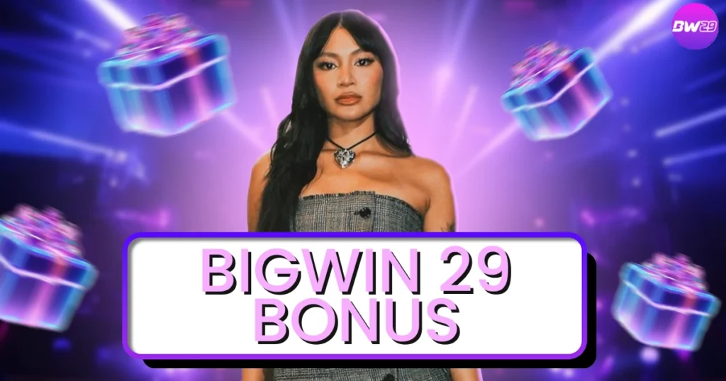Bigwin29 Bonus: Unlock Exclusive Casino Bonuses and Free Spins Now